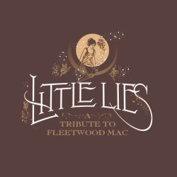 Little Lies: A Tribute to Fleetwood Mac