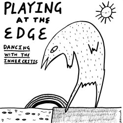 Playing at the Edge:  Dancing with the Inner Critic (Nov 2026)