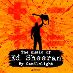 The Music of Ed Sheeran By Candlelight at Exeter Cathedral
