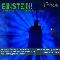 Einstein! A Genius in Tumultuous Times