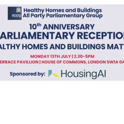 HEALTHY HOMES AND BUILDINGS MATTER: 10TH ANNIVERSARY PARLIAMENTARY RECEPTION