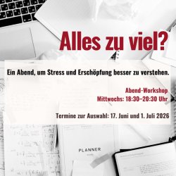 Abend-Seminar: Alles zu viel?