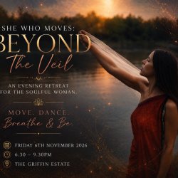 Text She Who Moves: Beyond the Veil. An  Evening Retreat for the Soulful Woman