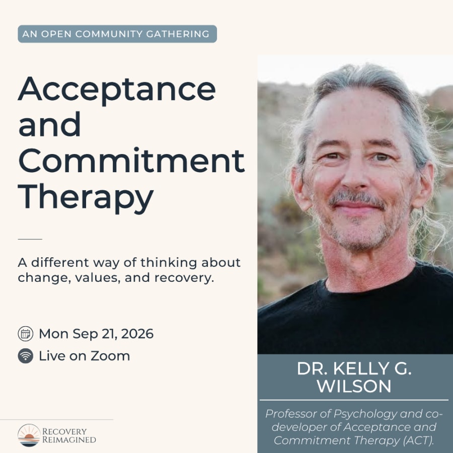 A Conversation About Acceptance and Commitment Therapy and Recovery with Dr. Kelly G. Wilson