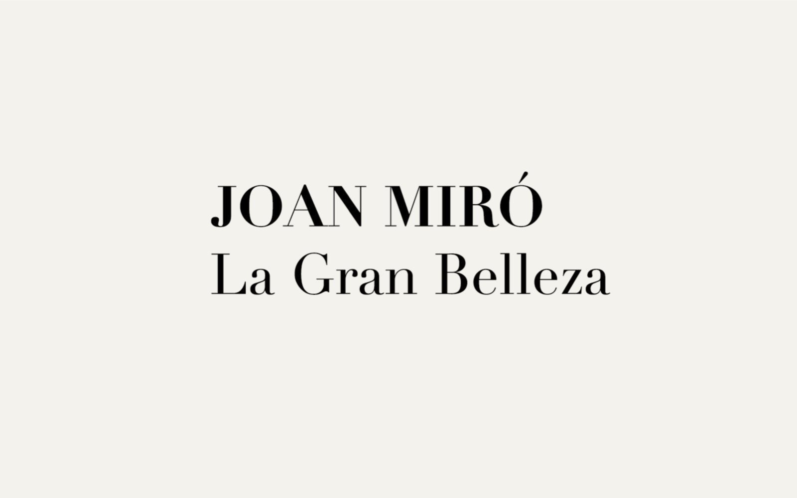 Joan Miró: La Gran Belleza