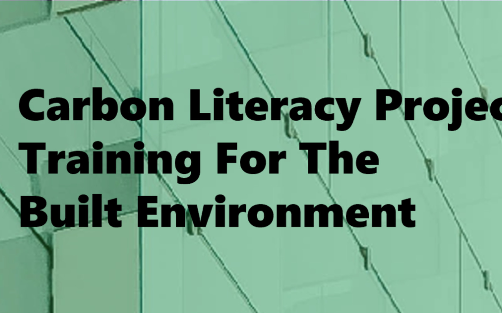 Header - Carbon Literacy Project Training for the Built Environment