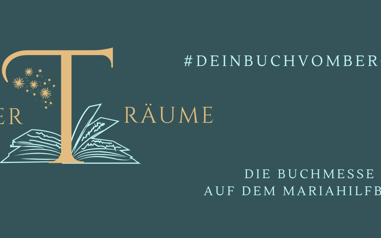 BÜCHER(T)RÄUME - Die Buchmesse auf dem Mariahilfberg