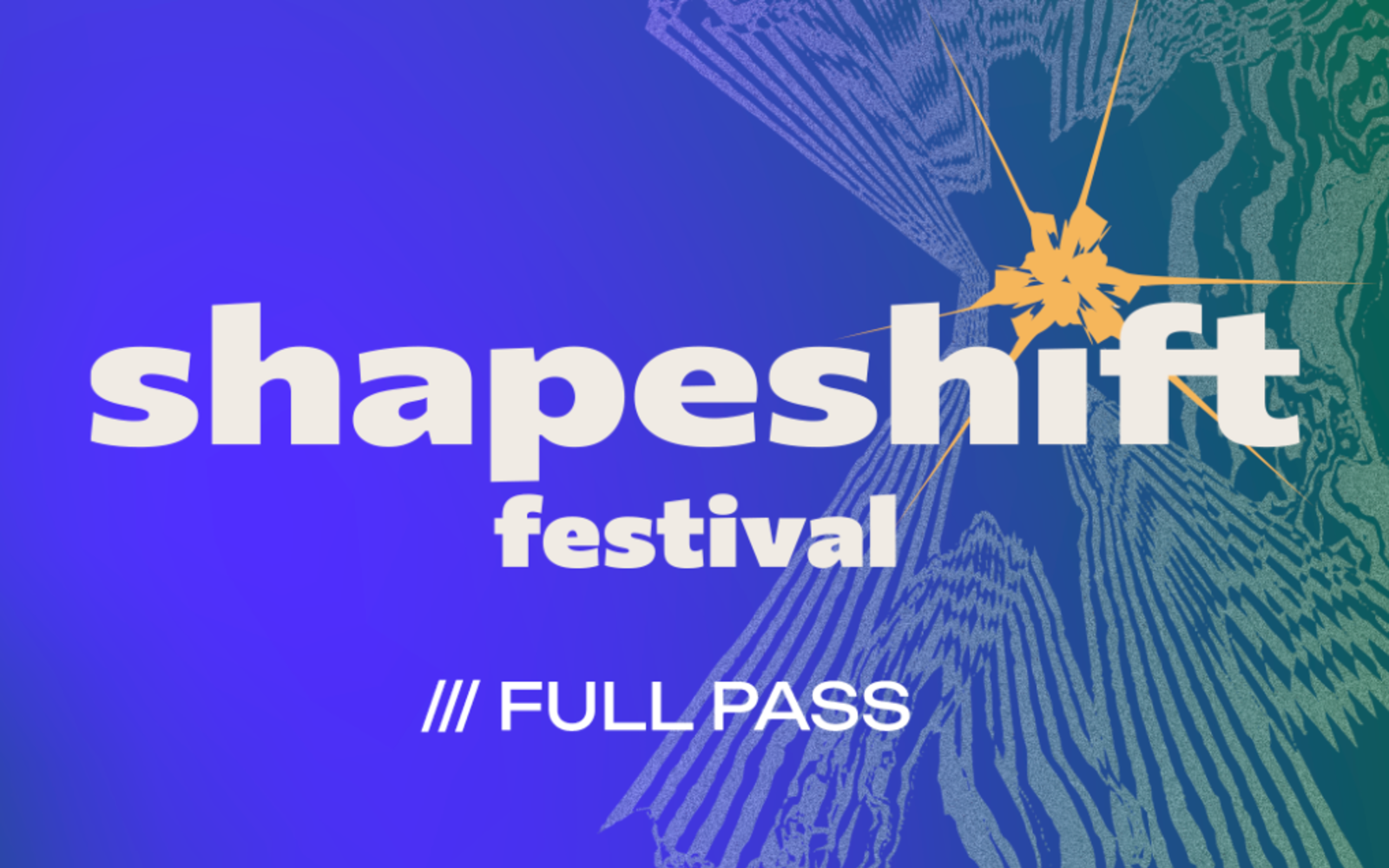 Buy tickets – SHAPESHIFT Festival 2024 | FULL PASS – NATFA | National ...
