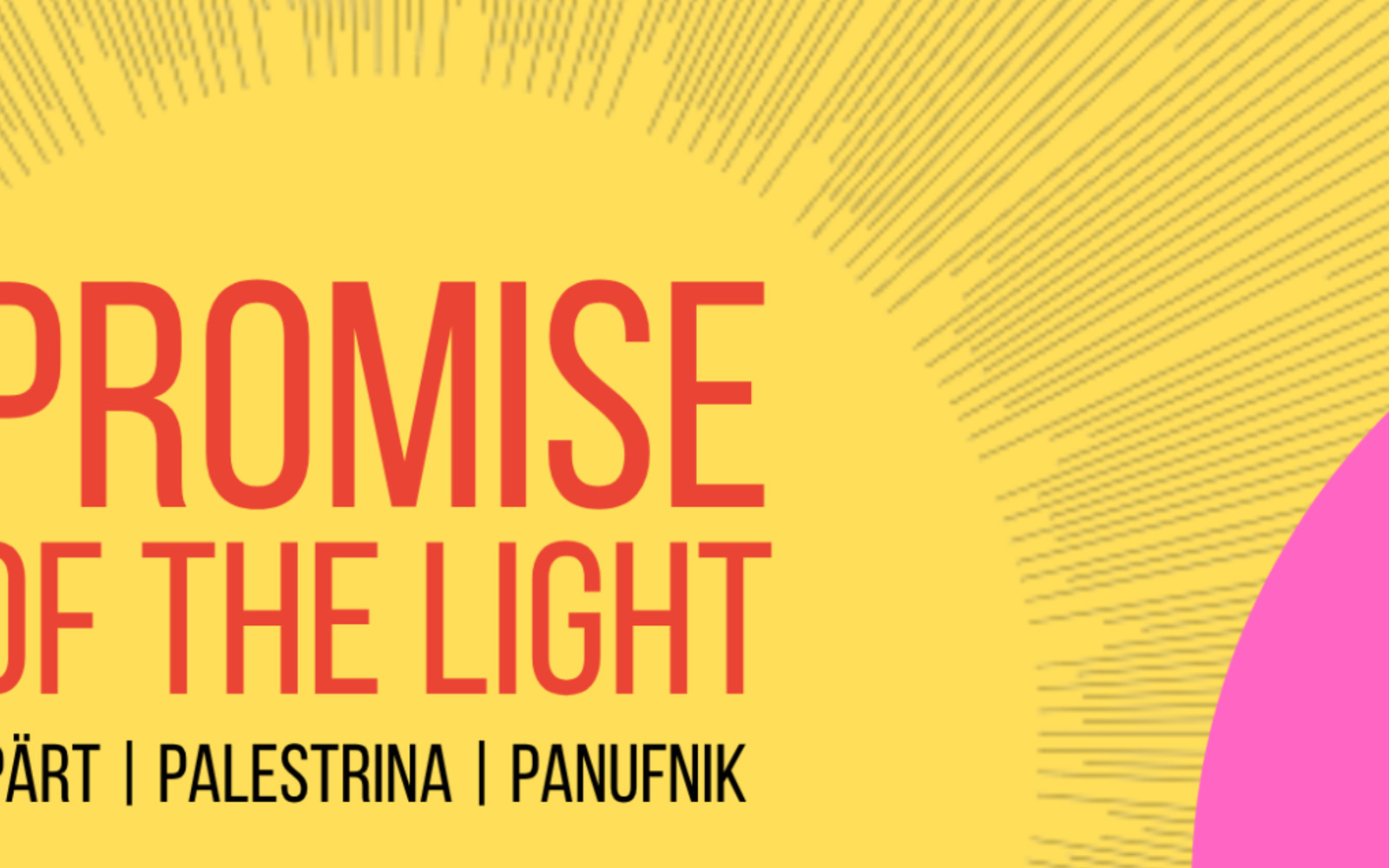 Promise of the light - Pärt | Palestrina | Panufnik