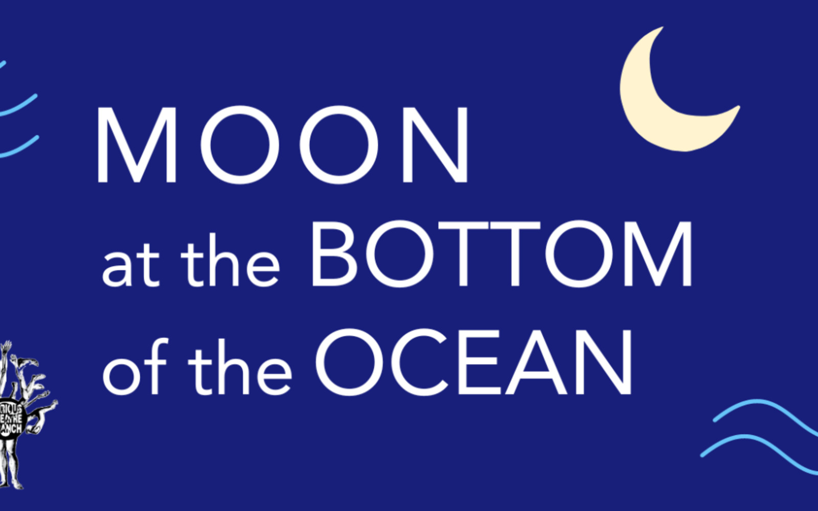 Moon at the Bottom of the Ocean
