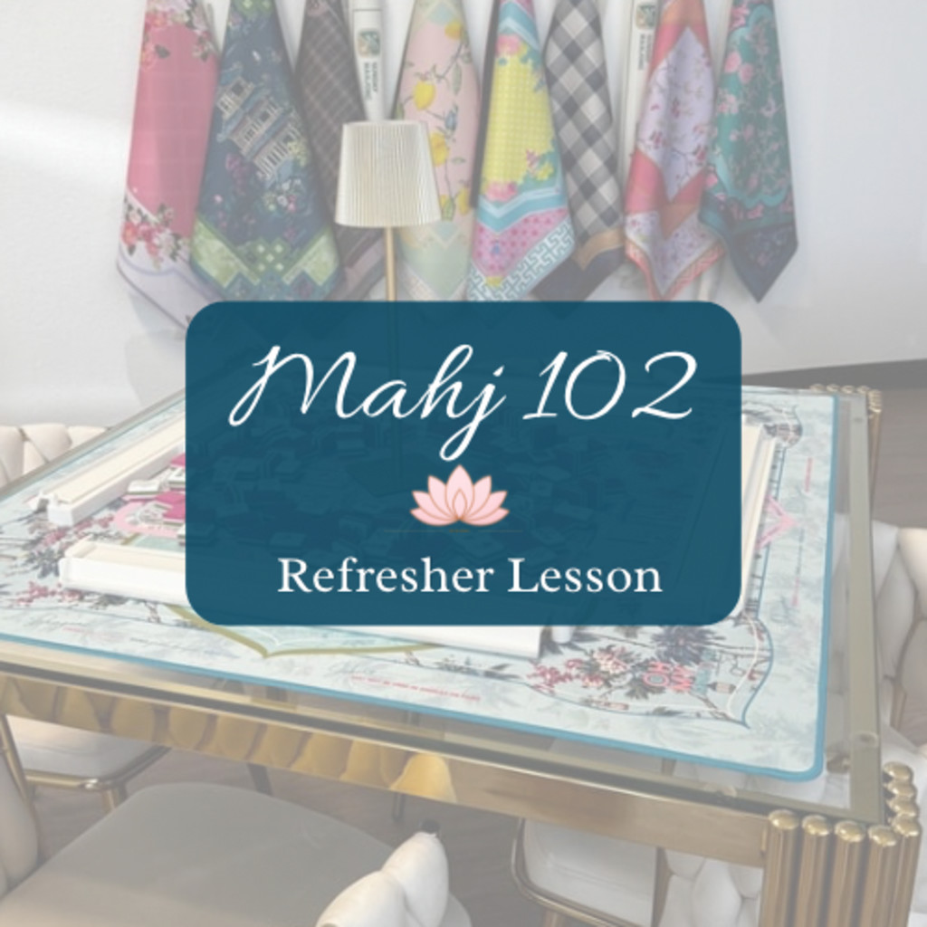 CLASS Mahj 102 / Refresher Class