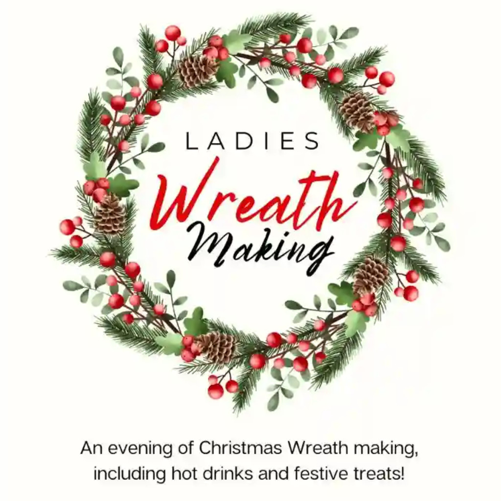 A festive wreath with the caption "Ladies wreath making"