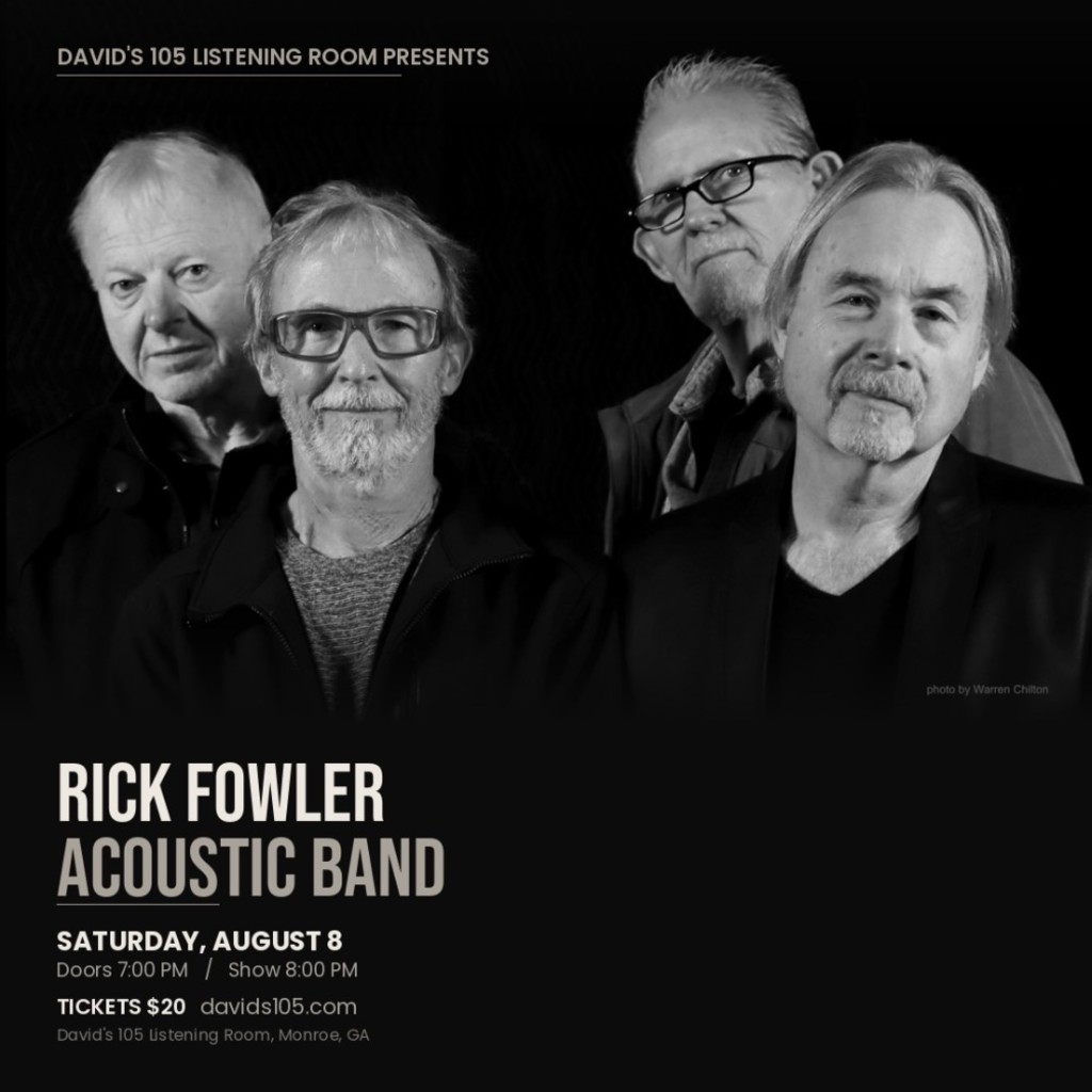 Black and white promotional photo of the four members of the Rick Fowler Acoustic Band standing together, with event details for their show at David's 105 Listening Room in Monroe, GA on Saturday, Aug