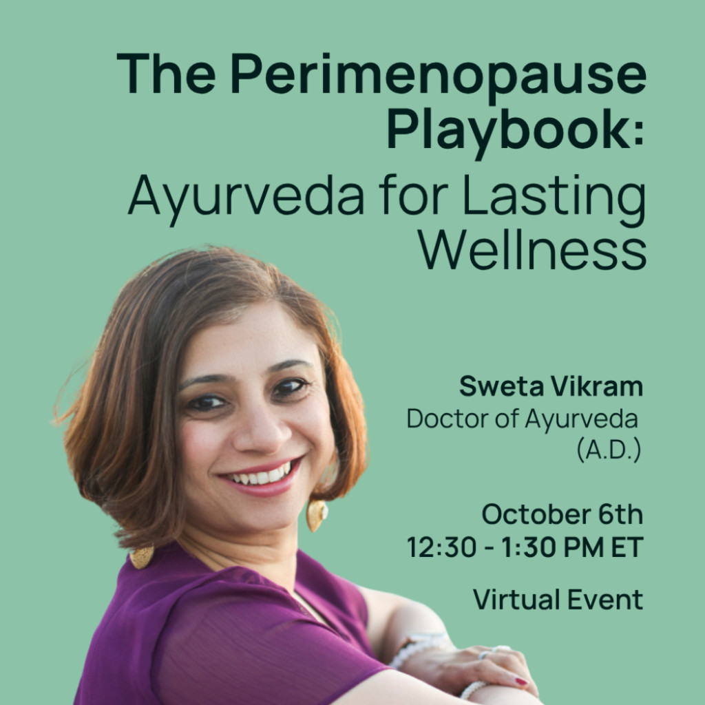 The Perimenopause Playbook: Ayurveda for Lasting Wellness