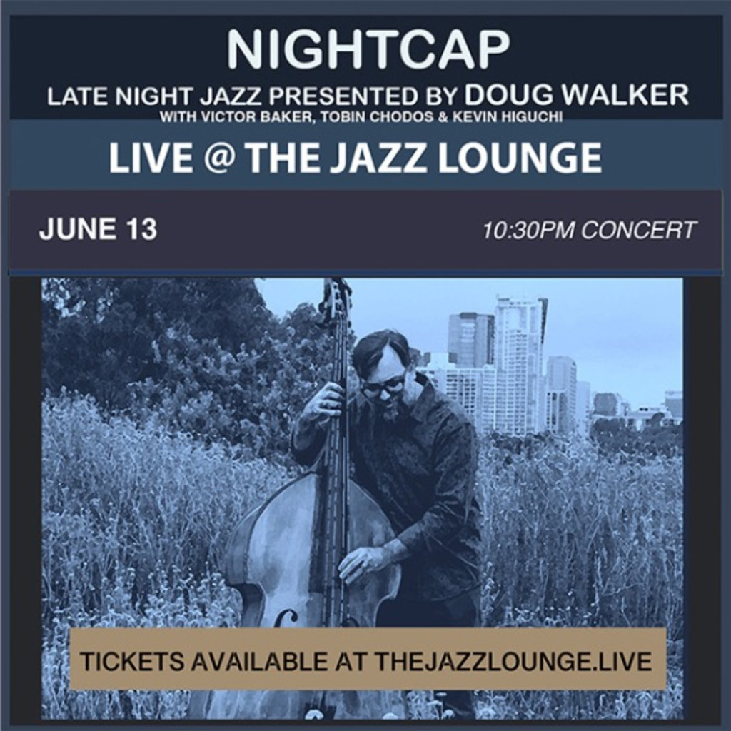 Nightcap: Late Night Jazz Presented by Doug Walker