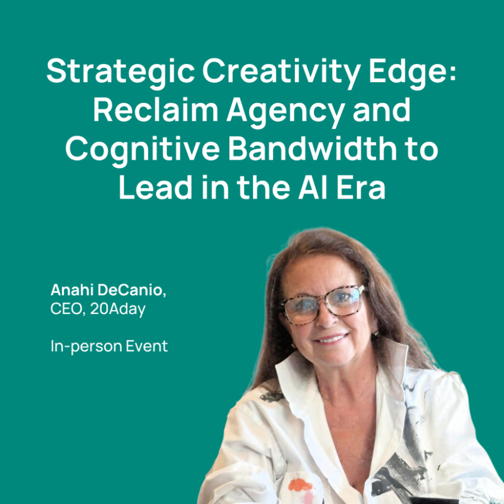 Strategic Creativity Edge: Reclaim Agency and Bandwidth to Lead in the AI Era