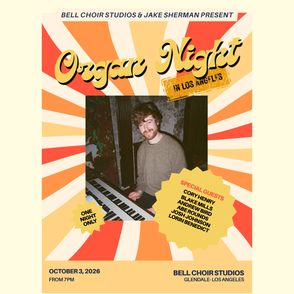 Bell Choir Studios Presents: Organ Night in Los Angeles