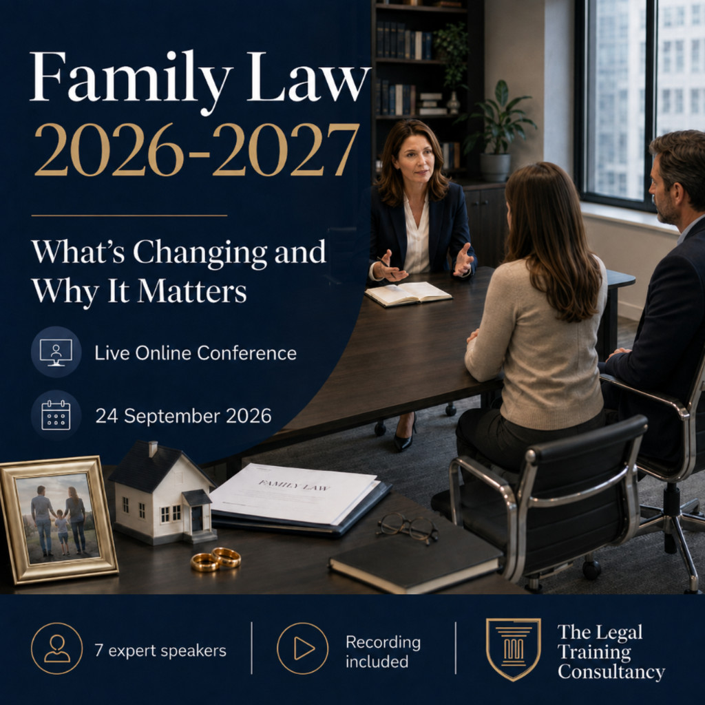 Family Law 2026-2027: What’s Changing and Why It Matters. A Live Online Conference
