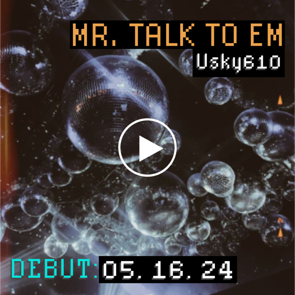 Usky610 presents: Mr. Talk to Em album debut