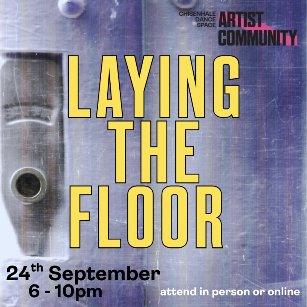 A graphic that gives basic information about the event ‘Laying the floor’, which includes the name of the event (all caps and in yellow) and the logo of the CDS artist community.