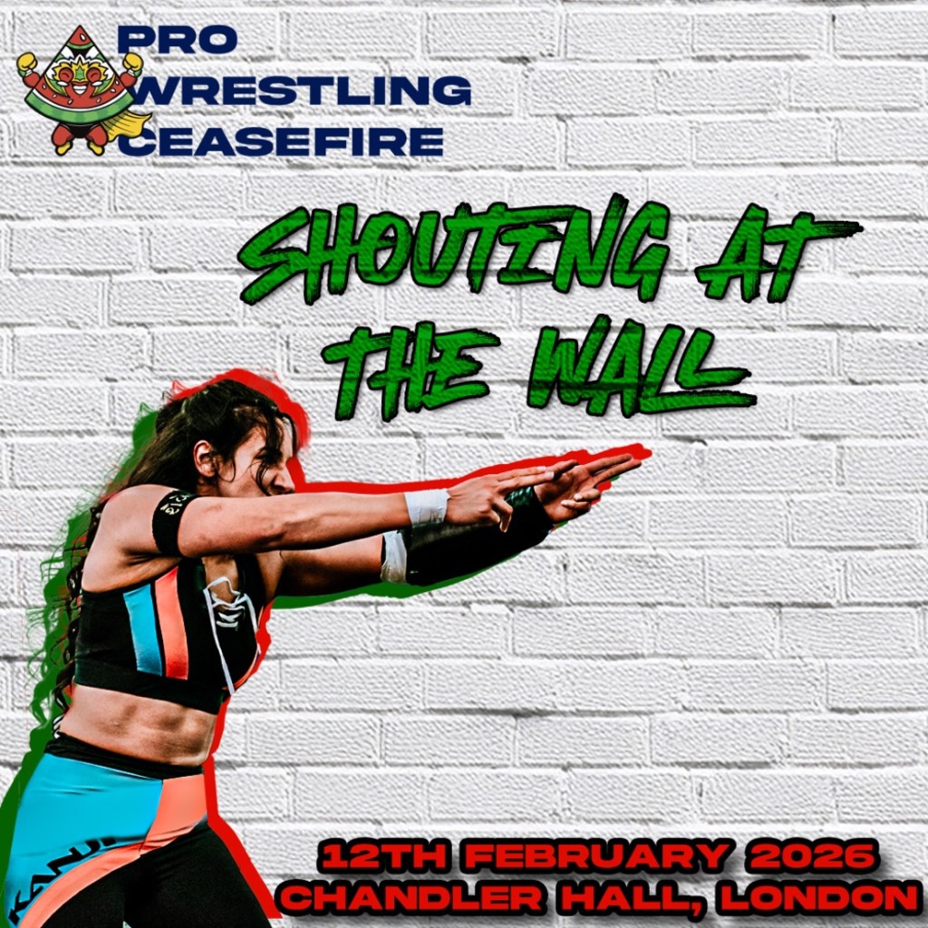 Pro Wrestling Ceasefire: Shouting At The Wall