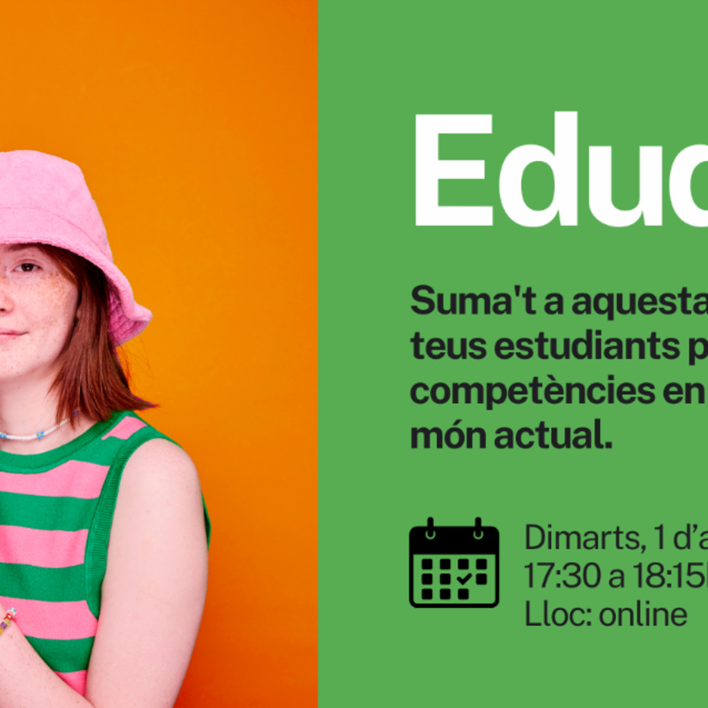 Eduquem+B: suma't a aquesta iniciativa i ajuda a preparar els teus estudiants per al futur impulsant les competències en sostenibilitat que demanda el món actual.