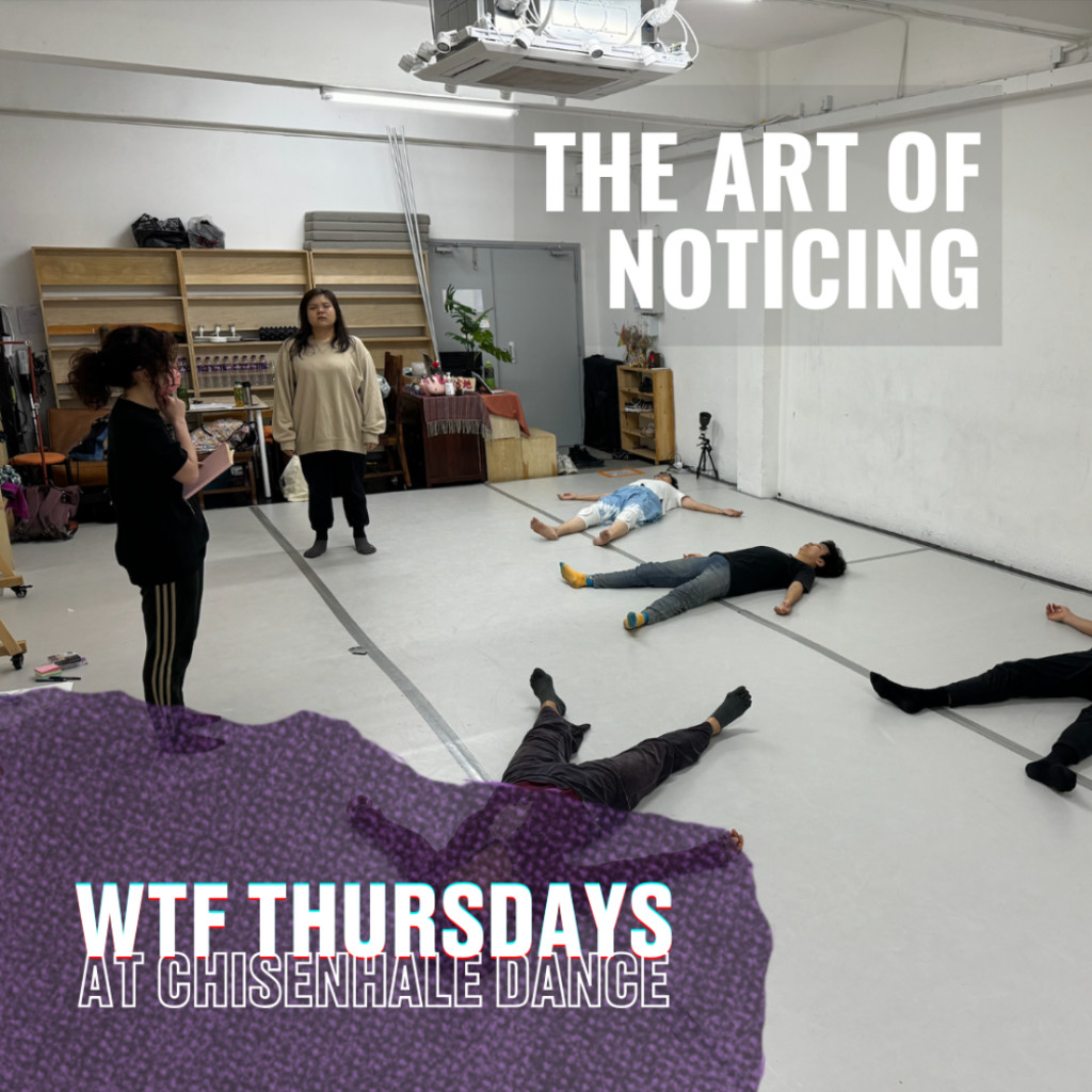 WTF Thursdays - The Art of Noticing: Guided Somatic Exploration & Creative Response