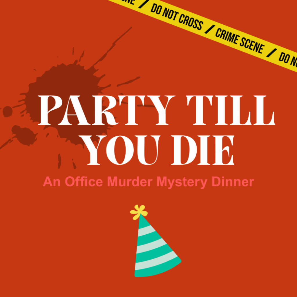Party Till You Die - An Office Murder Mystery