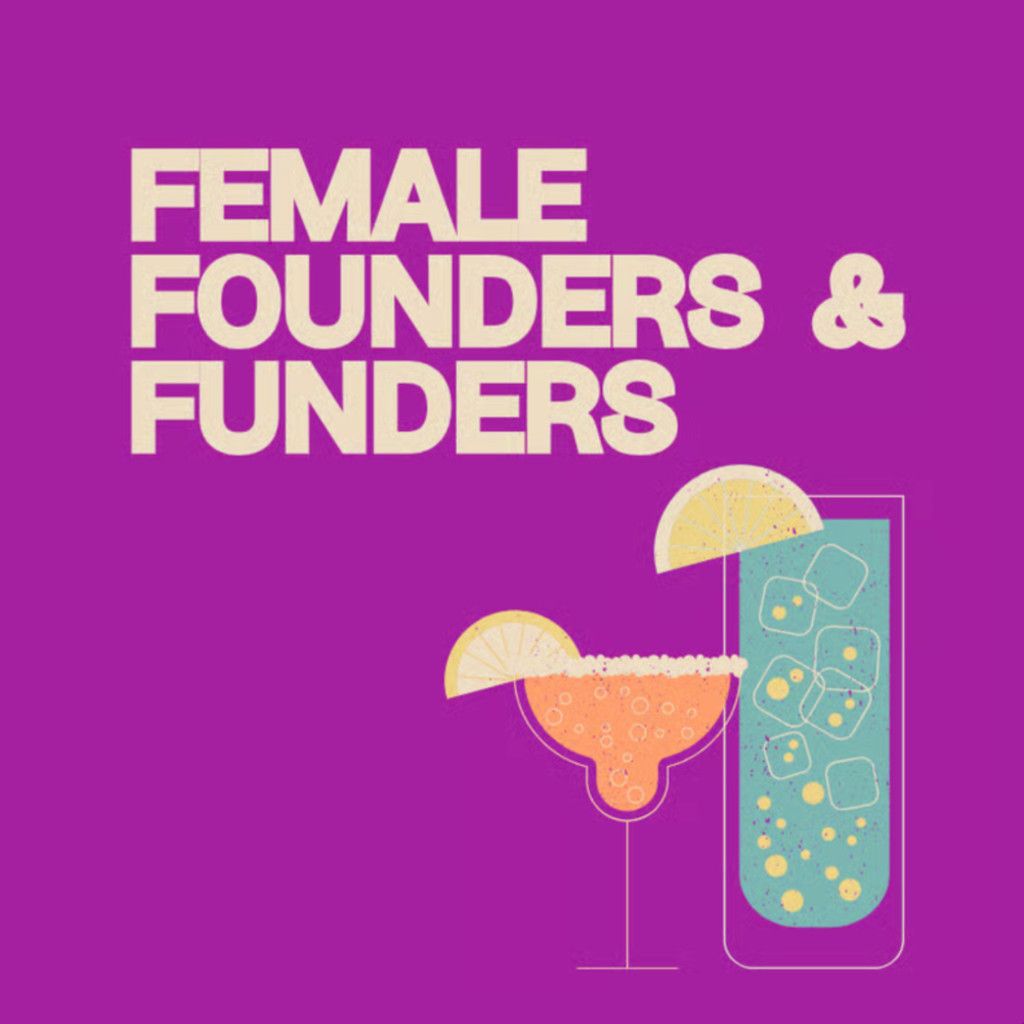 Female Founders & Funders Networking Event