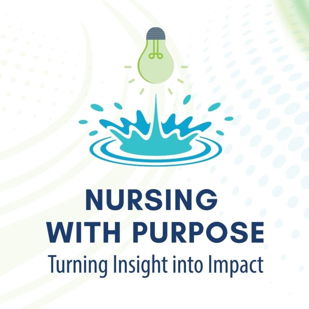 Nursing with Purpose: Turning Insight into Impact