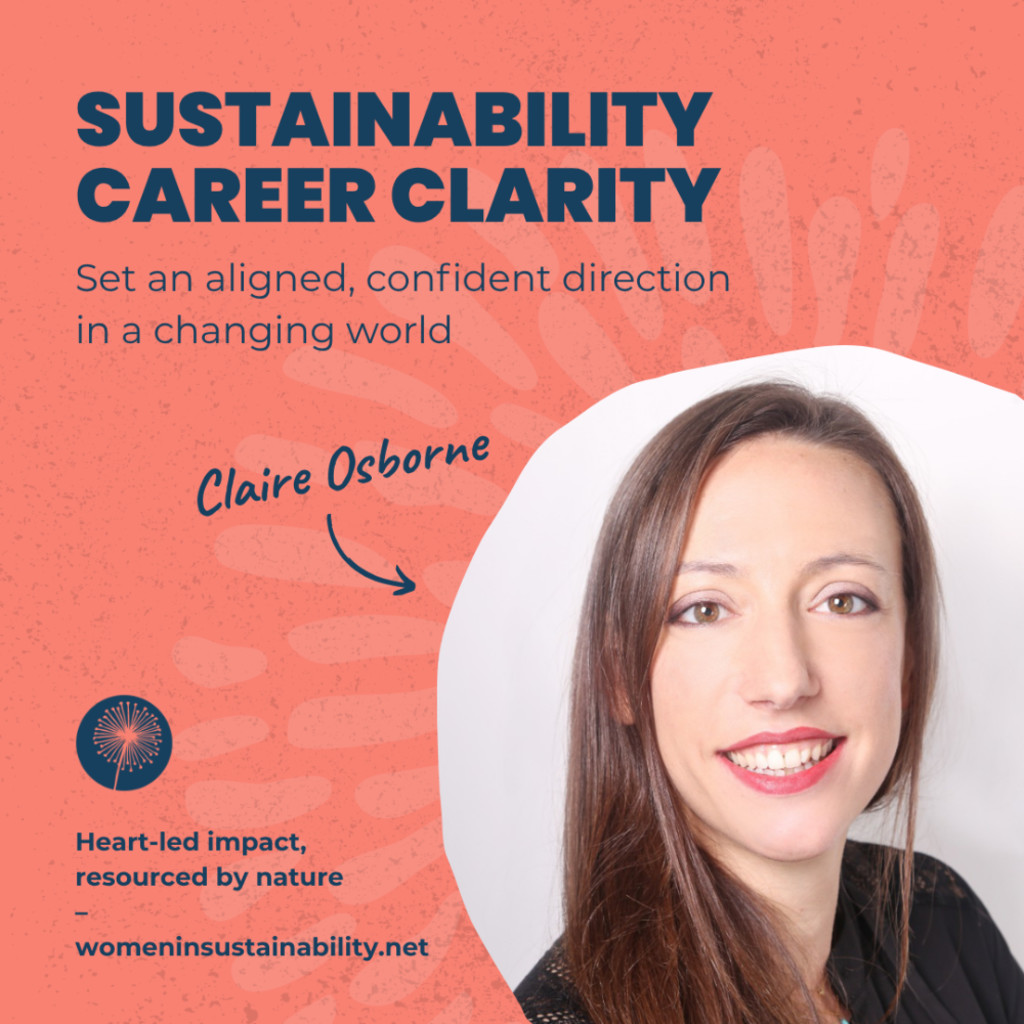 Sustainability Career Clarity: Set an aligned, confident direction in a changing world