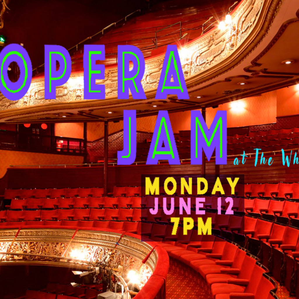 OPERA JAM JUNE 12 7PM