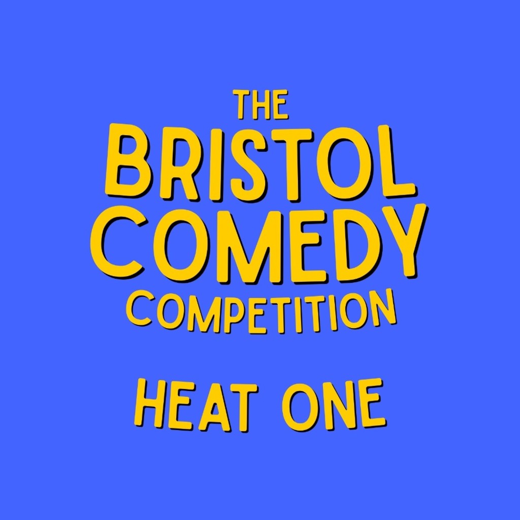The Bristol Comedy Competition: Heat One