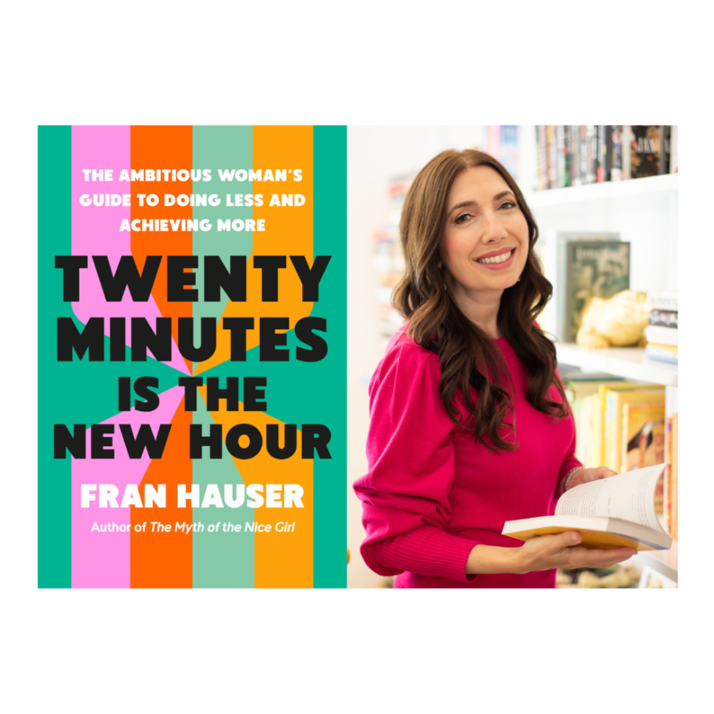 Book Launch Party: Twenty Minutes Is the New Hour by Fran Hauser