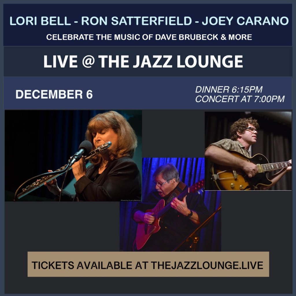 Lori Bell - Ron Satterfield - Joey Carano: Celebrate the Music of Dave Brubeck & More