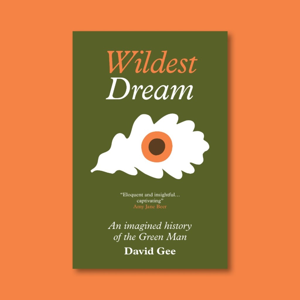 Wildest Dream: An Imagined History of the Green Man - Book launch
