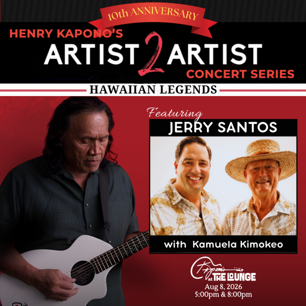 Aug 8, 2026 | The Lounge - 2nd Show (8PM) | Henry Kapono’s Artist 2 Artist with Jerry Santos and Kamuela Kimokeo