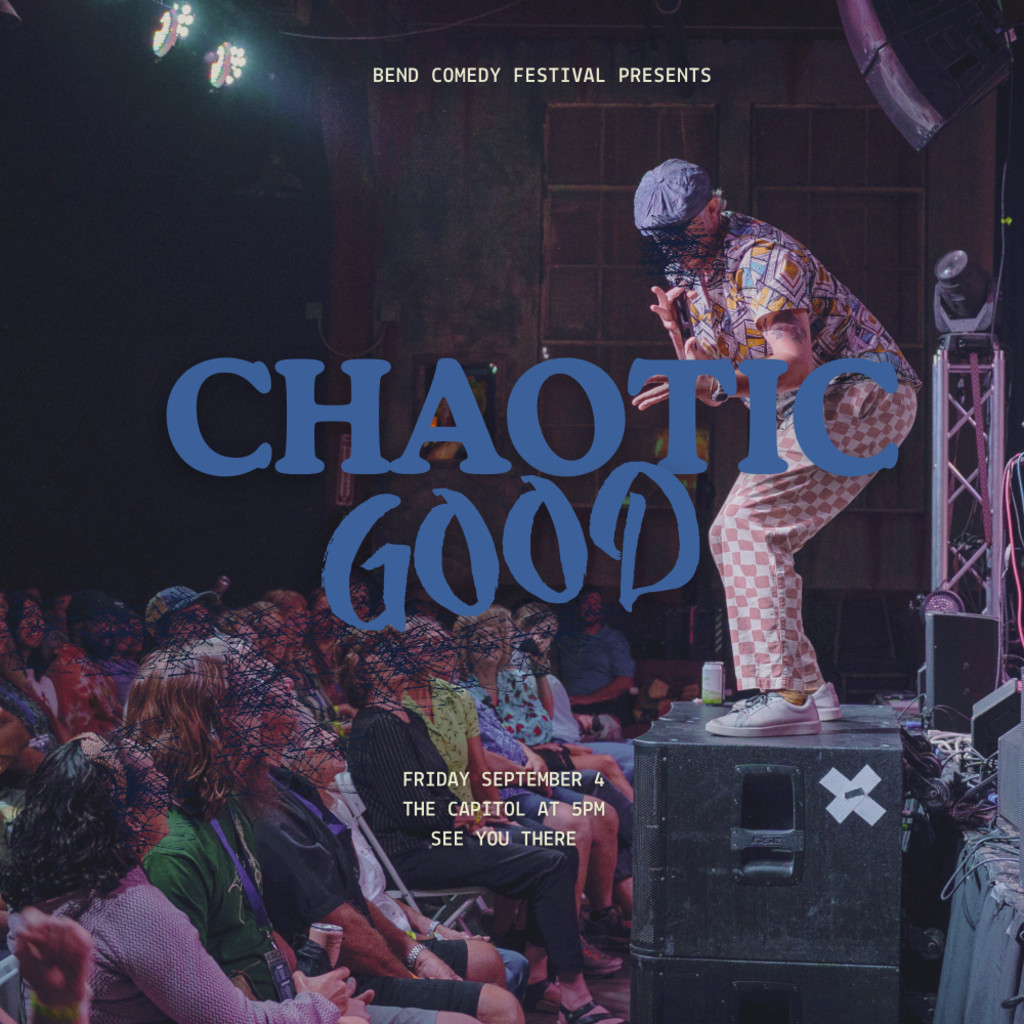 Chaotic Good: Bend Comedy Festival