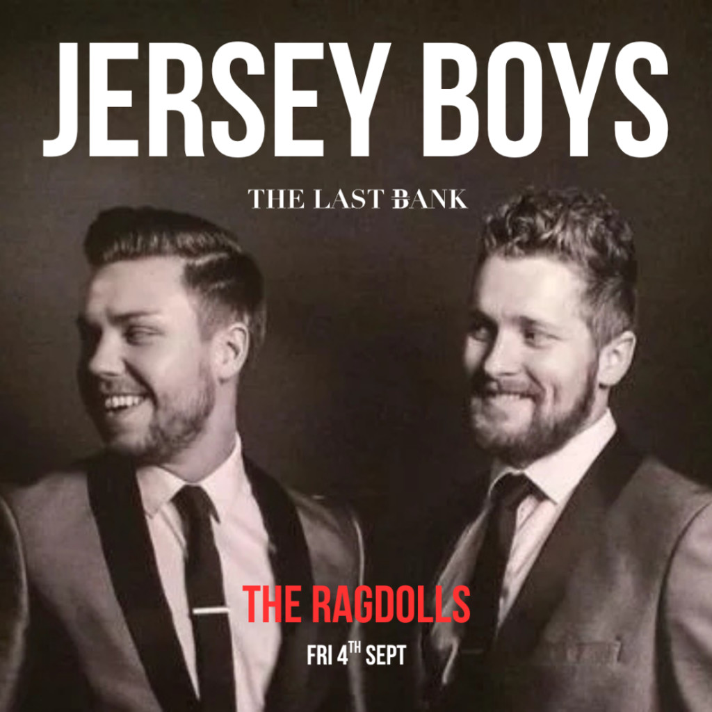 Jersey Boys - A tribute to Frankie Valli & the four seasons by The Ragdolls