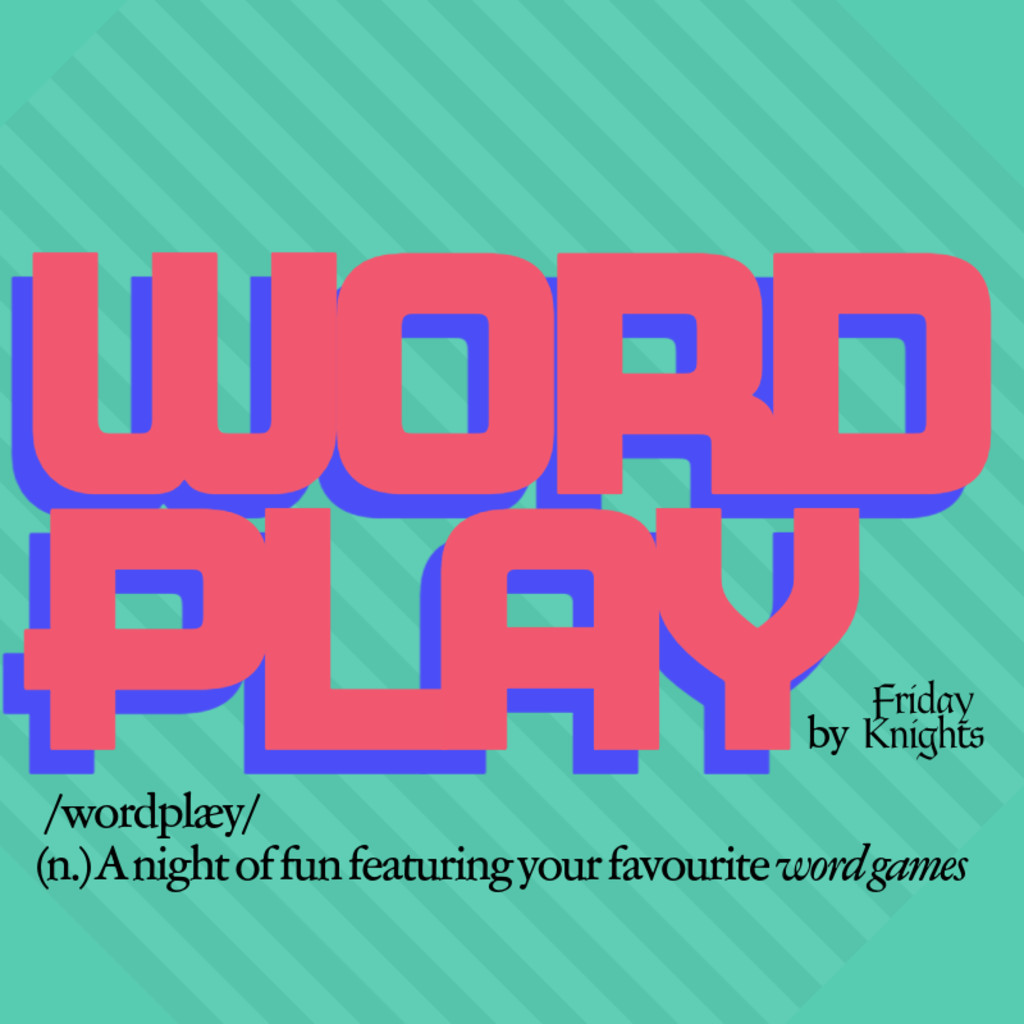 Wordplay by Friday Knights
