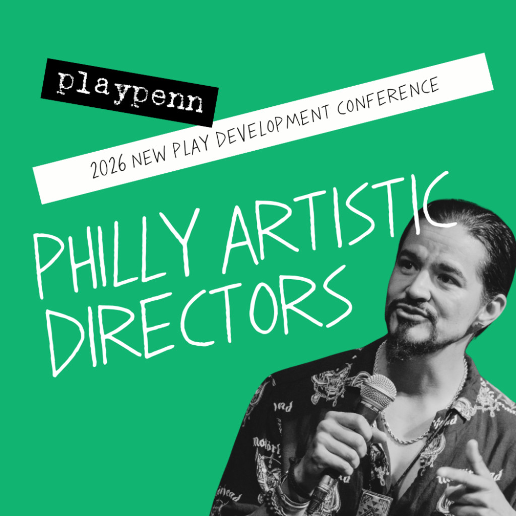Innovation in Theatre Making: A Panel of Philadelphia Artistic Directors