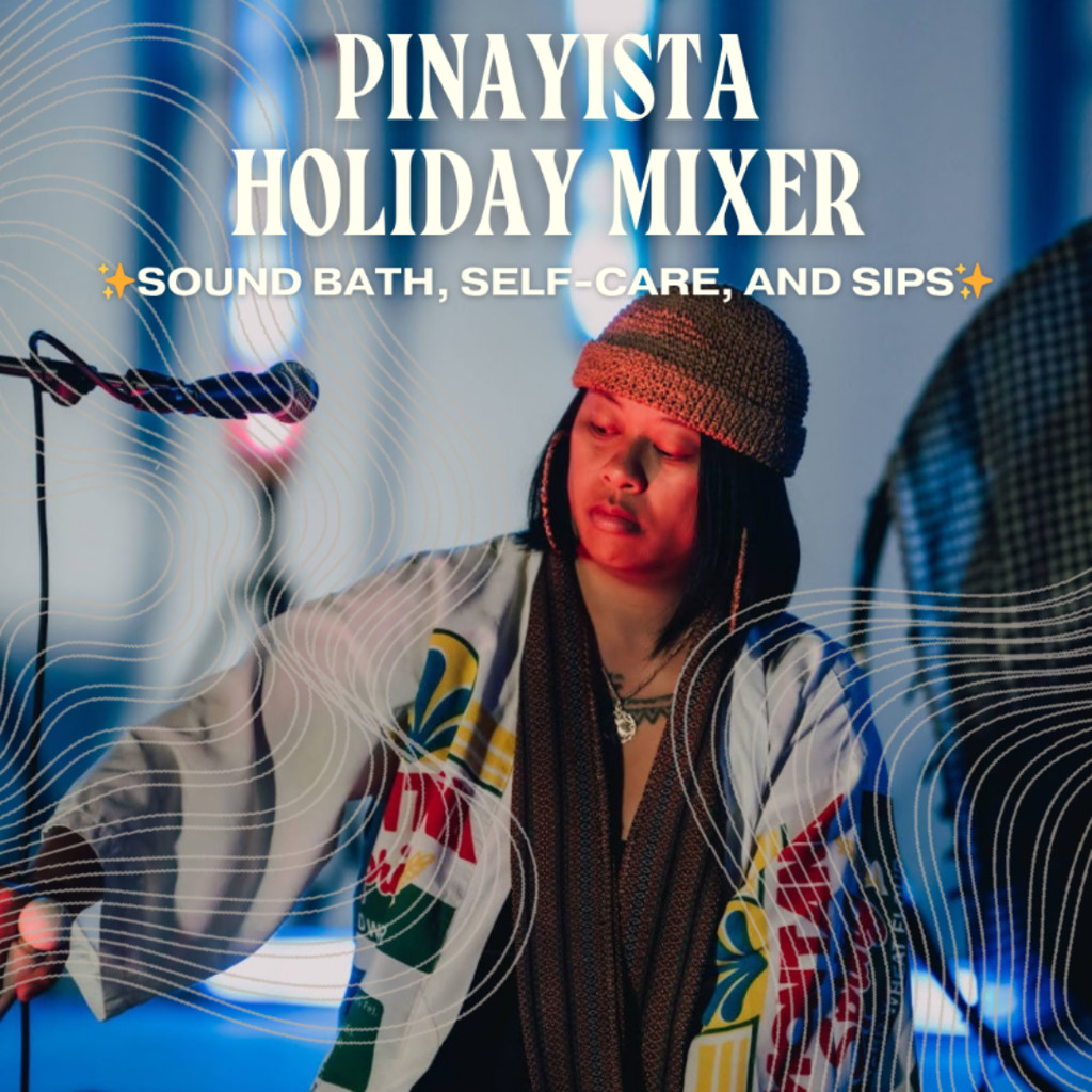 Pinayista Holiday Mixer 2025 ✨Sound Bath, Self-Care, and Sips