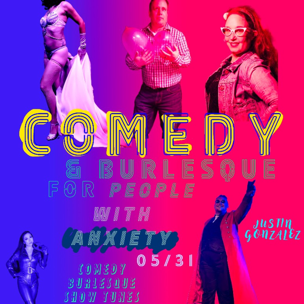 COMEDY & BURLESQUE for PEOPLE WITH ANXIETY