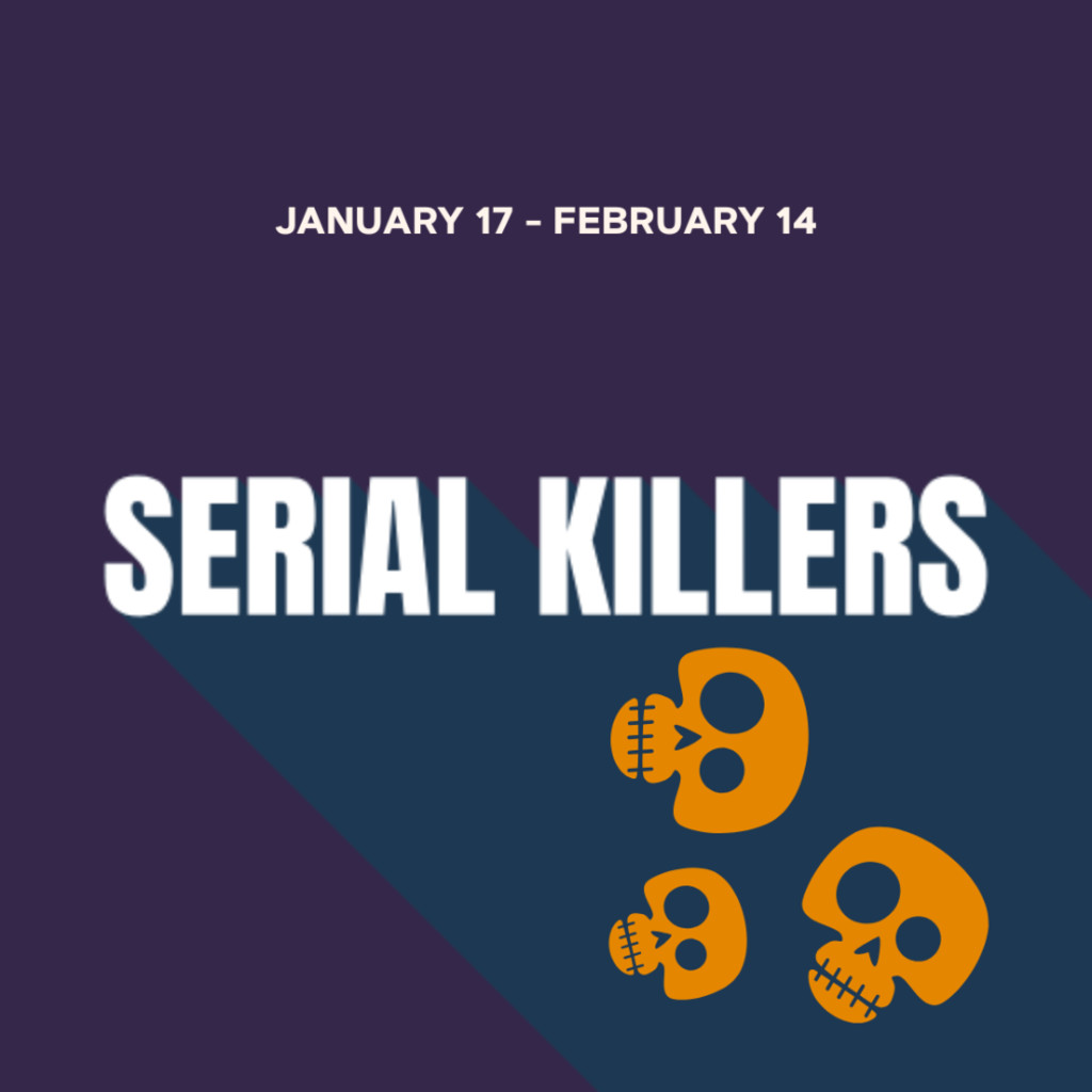SERIAL KILLERS