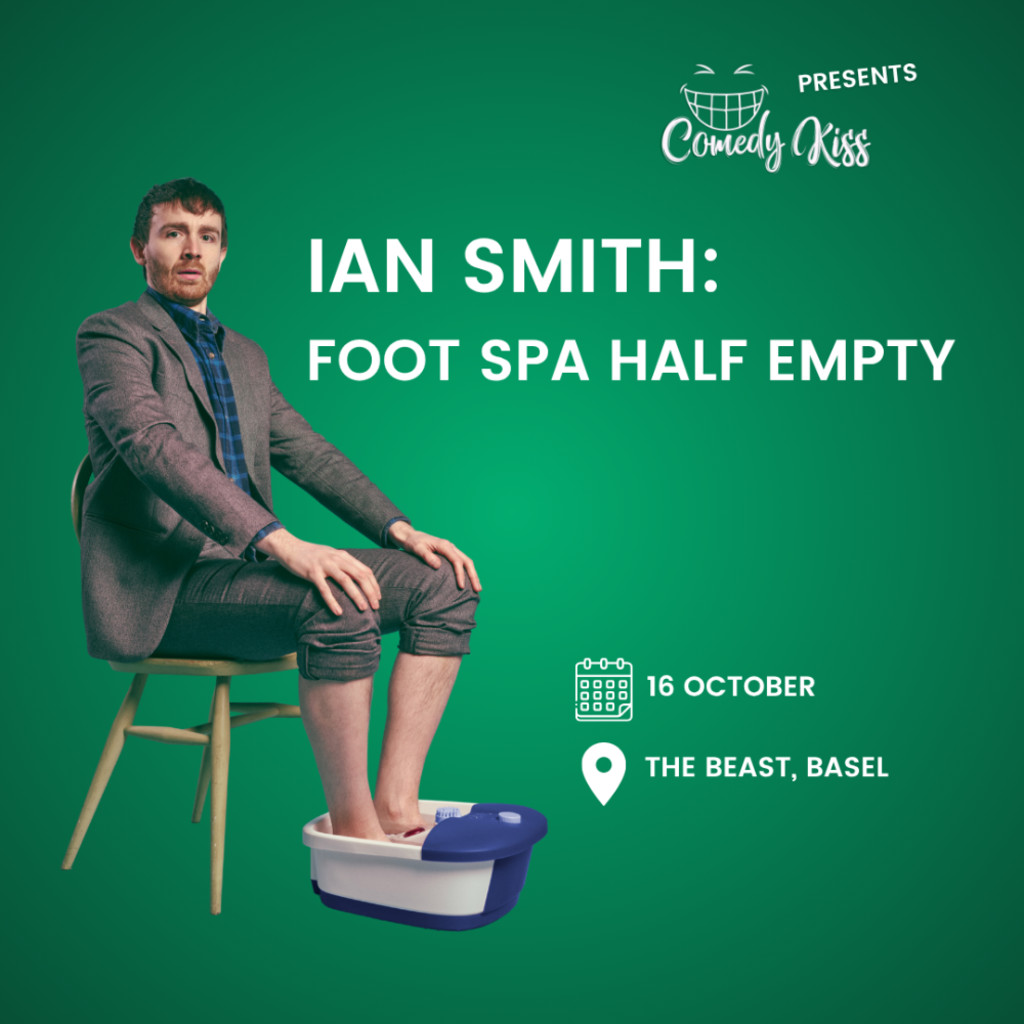 Comedy Kiss Presents: Ian Smith: Foot Spa Half Empty - Basel