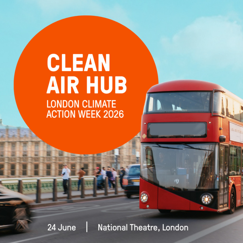 Clean Air Fund’s Clean Air Hub @ London Climate Action Week 2026