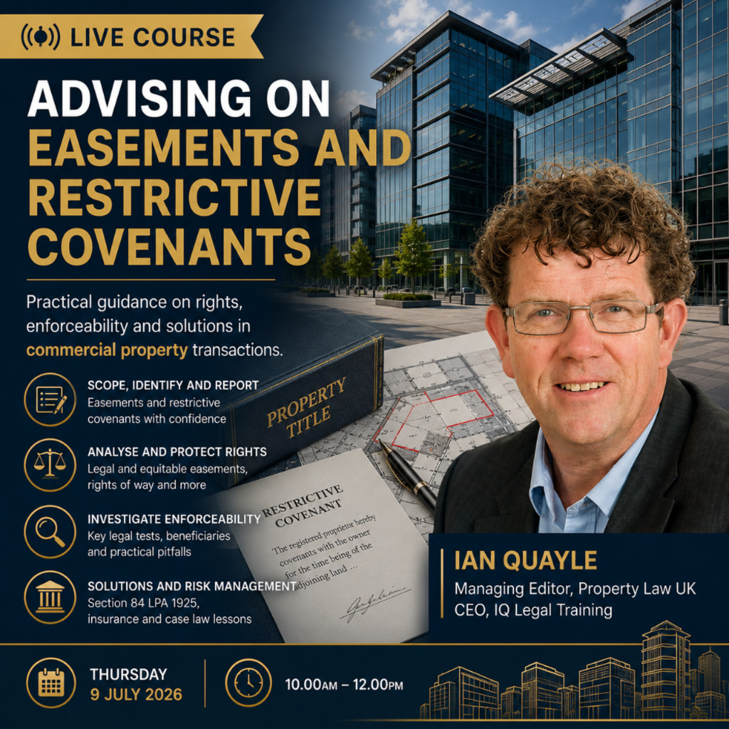 Advising on Easements and Restrictive Covenants: A Live Online Course with Ian Quayle