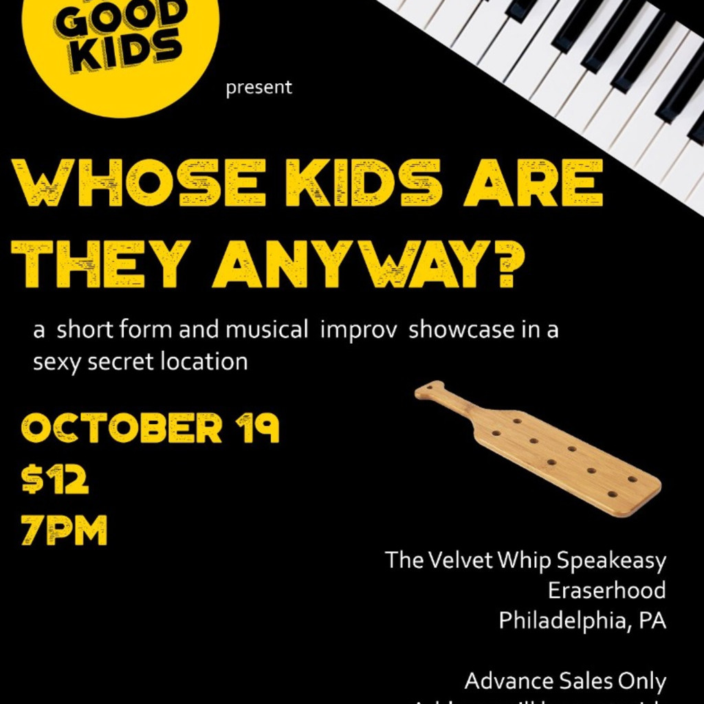 THE GOOD KIDS PRESENTS: WHOSE KIDS ARE THOSE ANYWAY?