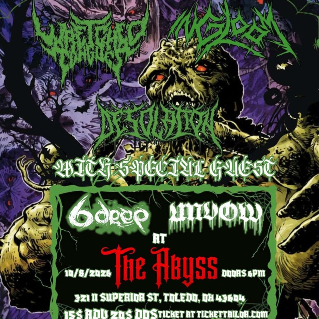 Wretched Tongues, In Gloom, Desolation, 6Deep, and Unvow love @ The Abyss