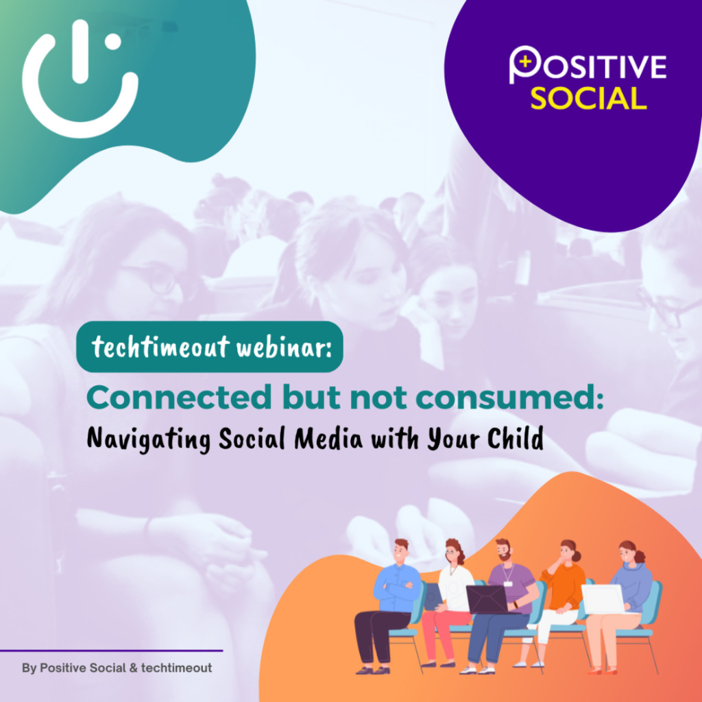 Banner image with words, Connected but not consumed. Navigating Social Media With Your Child